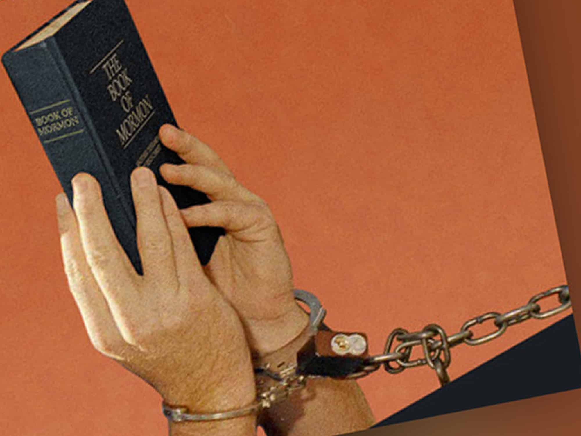 In a detail from the promotional art for the podcast "Deliver Us From Ervil," a pair of manacled hands are shown clutching a copy of The Book Of Mormon.