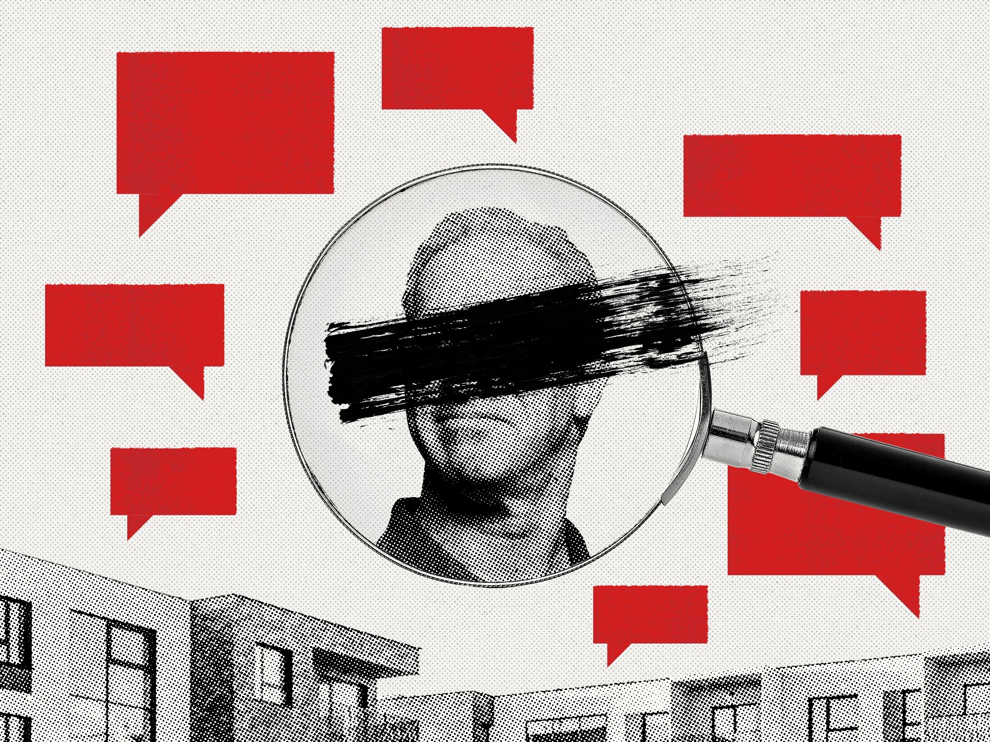 An illustration shows the face of a middle-aged white man under a magnifying glass. A slash of black ink obscures his eyes and nose. Surrounding him are graphics of red speech bubbles, and under him can be seen the roof of a recent-model apartment building.