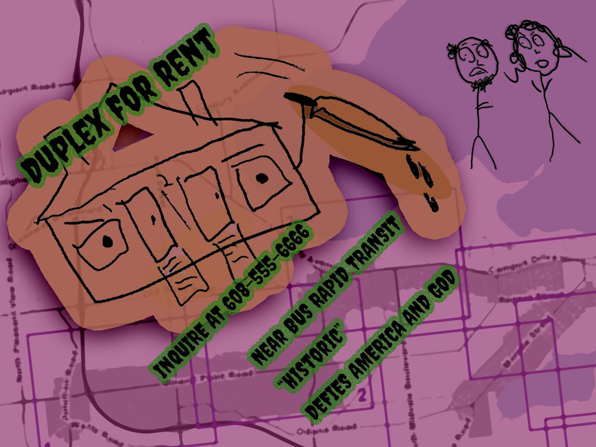 A stick-figure drawing shows two people running from a duplex that has sprouted arms and is chasing them with a knife. The figures are superimposed over a distorted map of Madison's new transit-oriented development overlay districts.