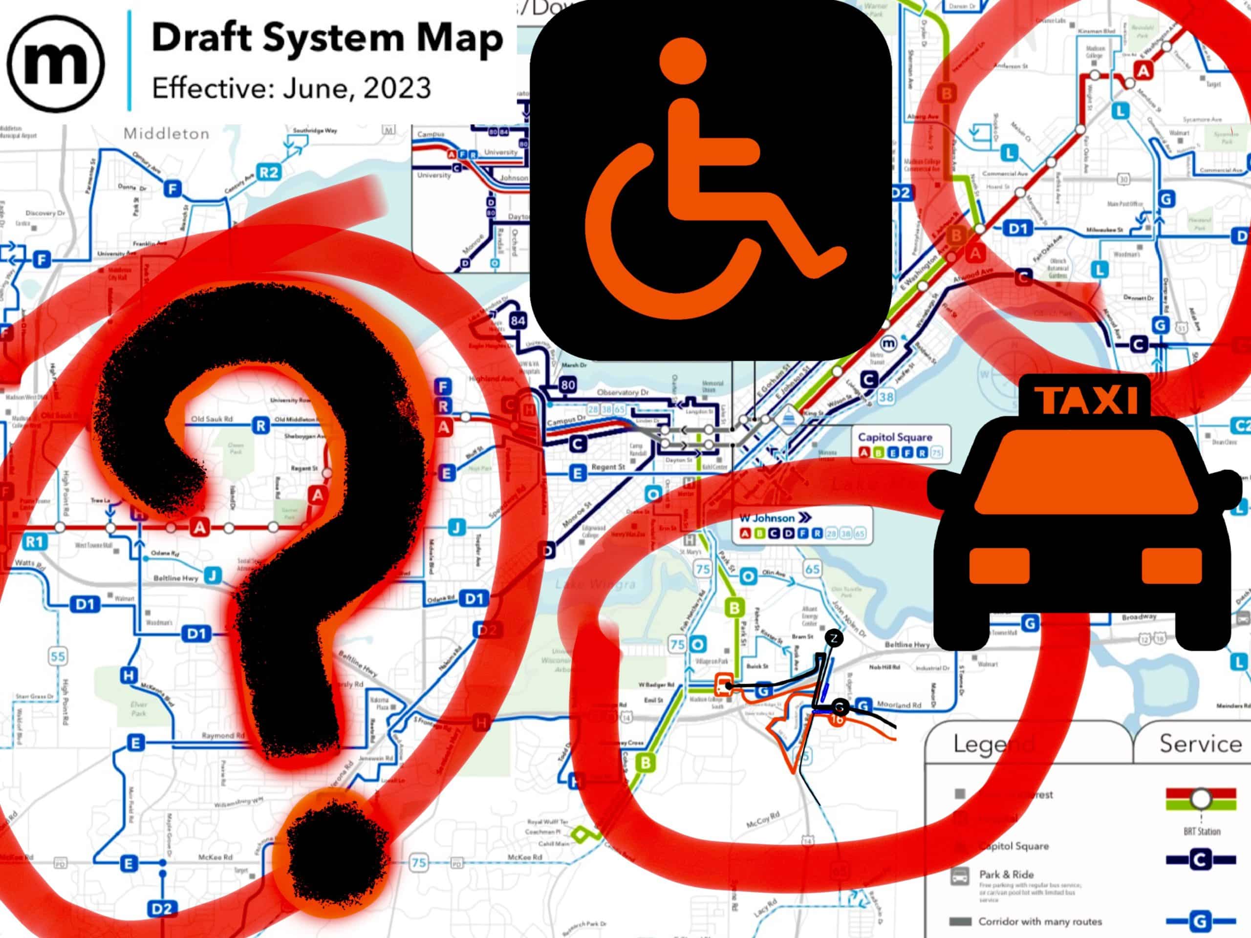 Illustration by M.Rose Sweentam. Image description: A multicolored draft map of Madison Metro's redesigned bus routes, overlaid with symbols of a taxi, a person in a wheelchair, and a question mark, accompanied by circles of bright red.