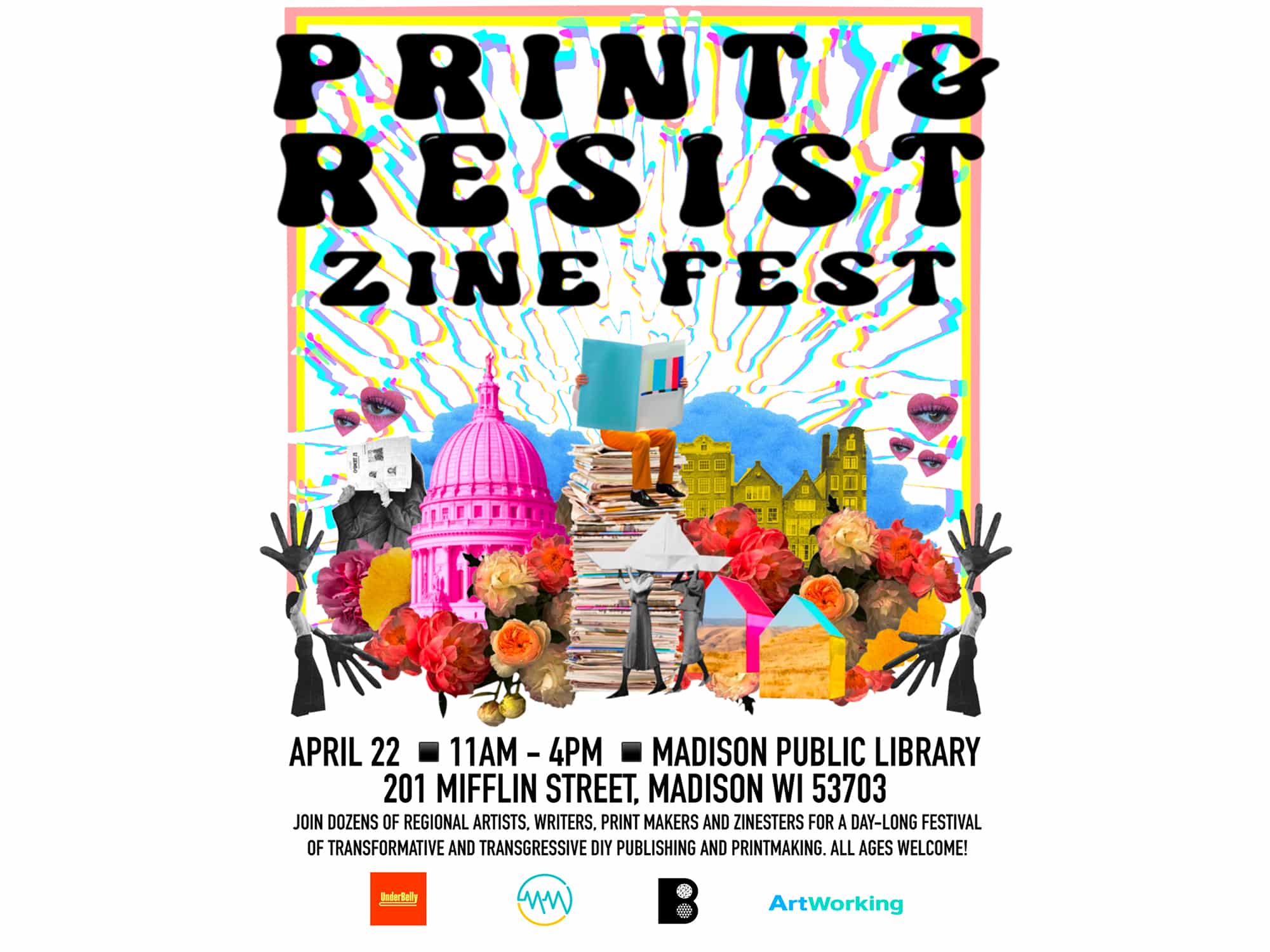 A promotional poster for Print & Resist Zinefest shows a collage that includes the Wisconsin Capitol building, a figure sitting atop a stack of printed paper, fanciful figures with extra-large hands, and flowers.