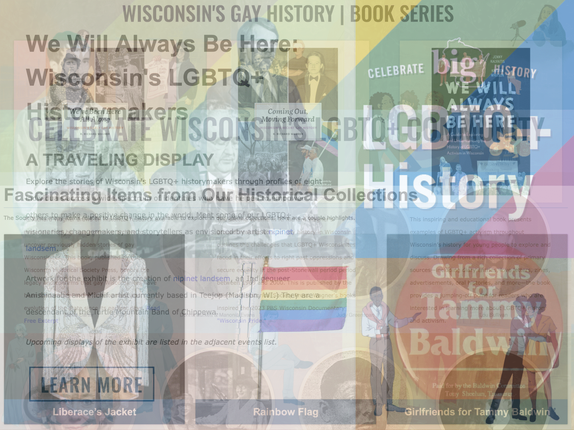 A superimposed collage of various headlines, article text, and illustrations from the Wisconsin Historical Society's LGBTQ History page. Some references include "Wisconsin's Gay History," "LGBTQ+ History," a book jacket for "We Will Always Be Here," illustrations of queer couples, and the pride flag.